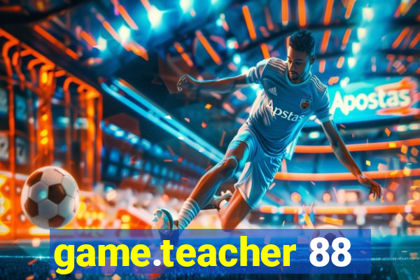 game.teacher 88